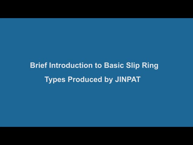 Brief Introduction to Basic Slip Ring Types Produced by JINPAT