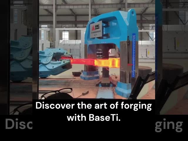 Titanium Forging Techniques Unveiled by BaseTi | Industry-Leading Innovation