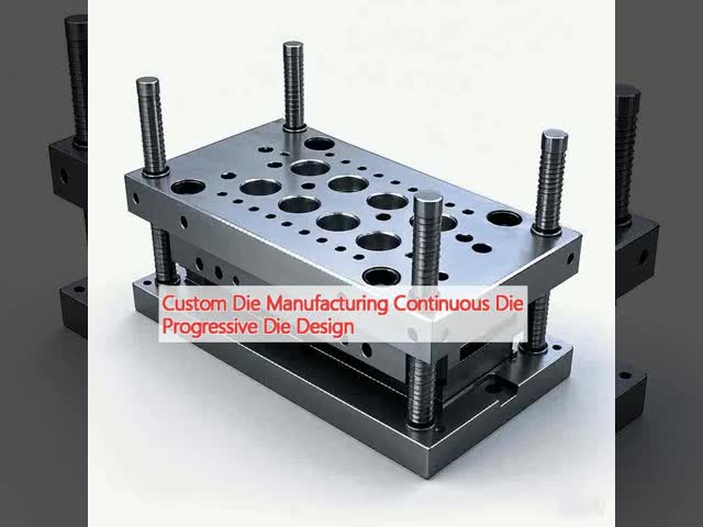 Custom Progressive Die Manufacturing Service For Industrial