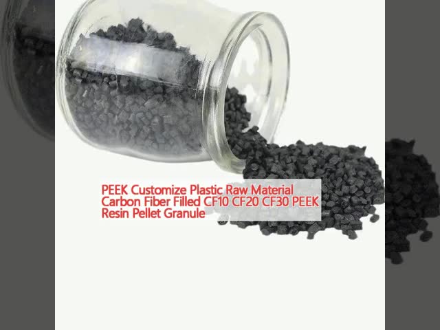 PEEK パーソナライズ プラスチック 原材料 炭酸繊維 CF10 CF20 CF30 PEEK 樹脂ペレット