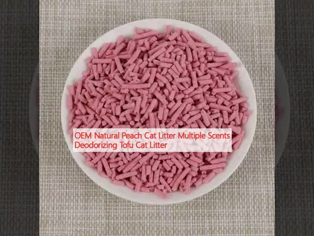 OEM Natural Peach Cat Litter Multiple Scents Deodorizing Tofu Cat Litter