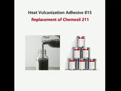 Heat Vulcanization Adhesive 815 Replacement of Chemosil 211