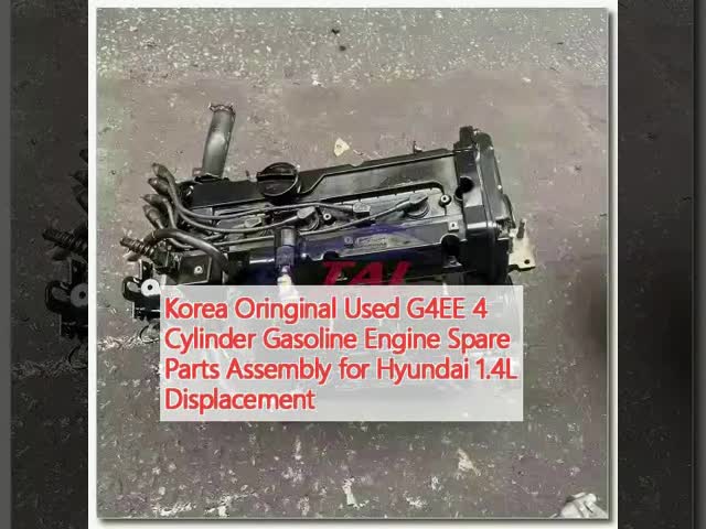 Korea Oringinal Used G4EE 4 Cylinder Gasoline Engine Spare Parts Assembly for Hyundai 1.4L Displacement