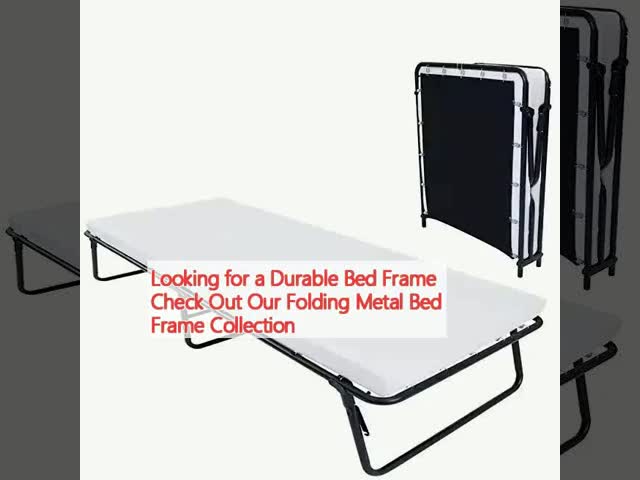 Durable Bed Frame Check Out Our Folding Metal Bed Frame Collection