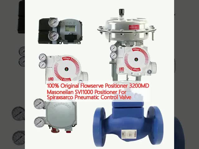 100% オリジナル フローサーブ ポジショナー 3200MD マソネイラン SVI1000 ポジショナー スパイラックスサルコ 肺制御バルブ