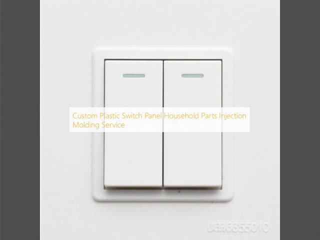 Custom Plastic Switch Panel Household Parts Injection Molding Service