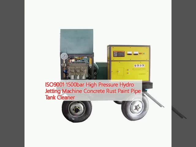ISO9001 1500bar High Pressure Hydro Jetting Machine Concrete Rust Paint Pipe Tank Cleaner