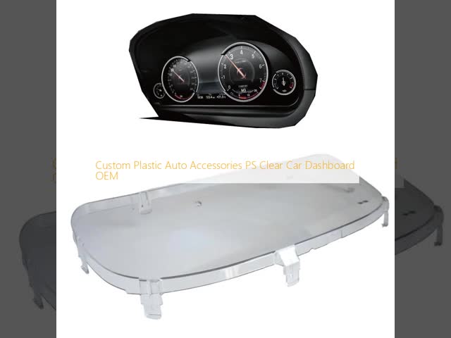 Custom Plastic Auto Accessories PS Clear Car Dashboard OEM