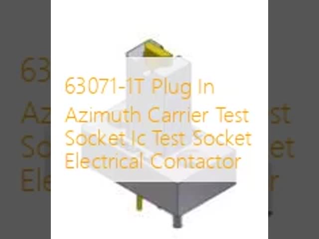 63071-1T プラグイン アジムスキャリア 試験ソケット Ic 試験ソケット 電気コンタクター