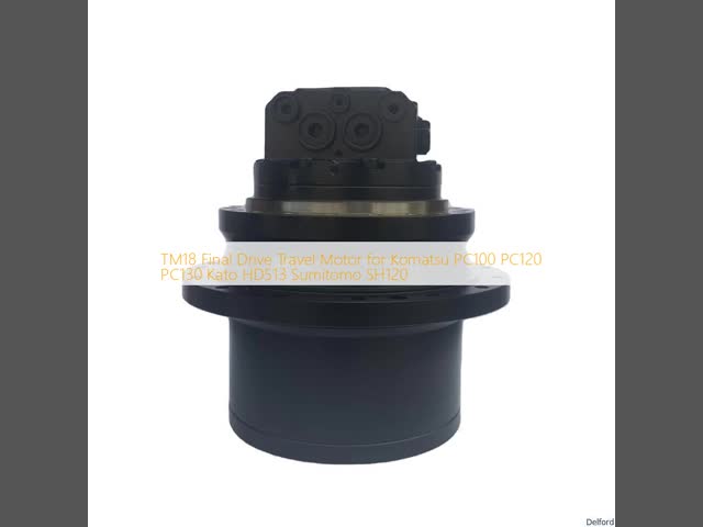 TM18 Final Drive Travel Motor For Komatsu PC100 PC120 PC130 Kato HD513 Sumitomo SH120