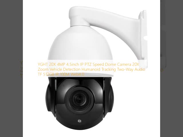 YGHT 20X 4MP 4.5インチ IP PTZ スピードドームカメラ 20X ズーム 車両検知 ヒューマノイド追跡 双方向オーディオ TF 512GB IR 100M Web40