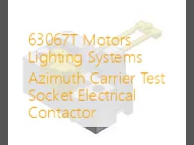 63067T モーター照明システム アジムスキャリア試験ソケット電気コンタクター