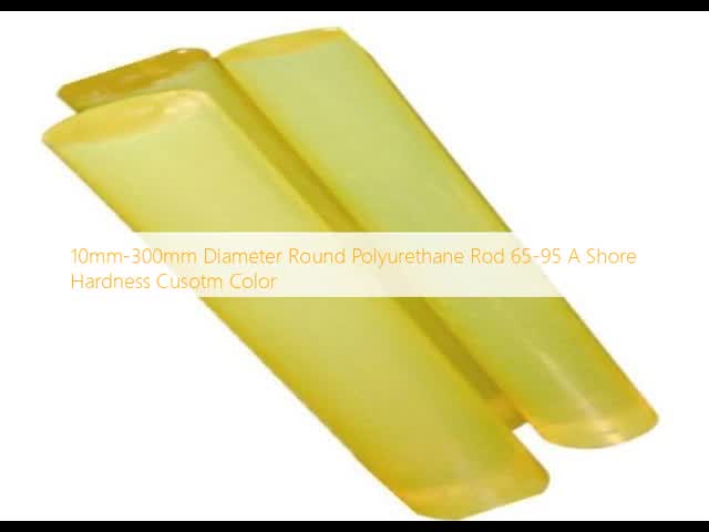10mm - 300mm Diameter PU Rod 65-95 A Shore Hardness Polyurethane Round Stock Cusotm Color
