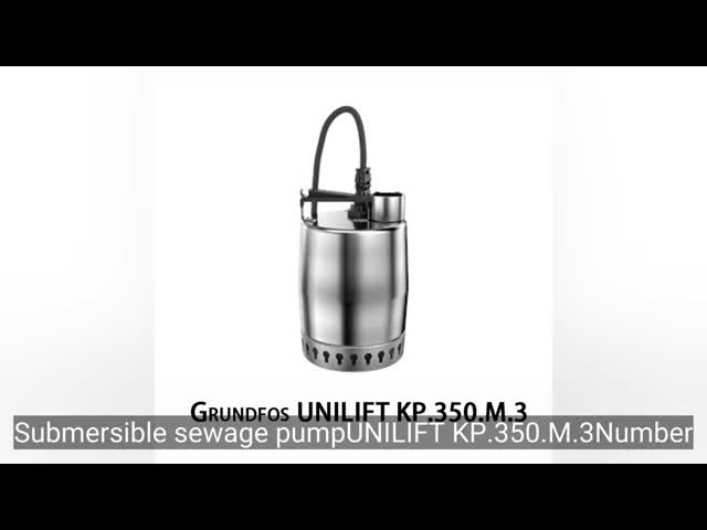 グランドフォスの潜水式雨水ポンプ 容量が大きい 最大動作圧は6バー UNILIFT KP350.M.3型