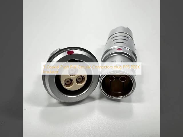 3 Conectores circulares coaxial Push Pull plug PPS PEEK Isolador