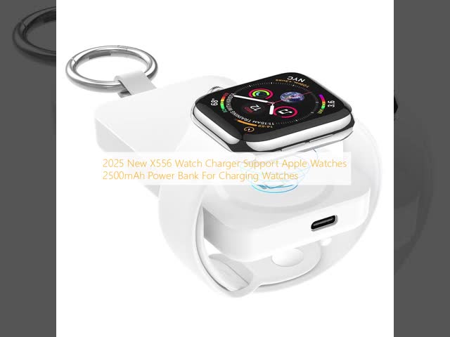 2025 New X556 Watch Charger Support Apple Watches 2500mAh Power Bank For Charging Watches