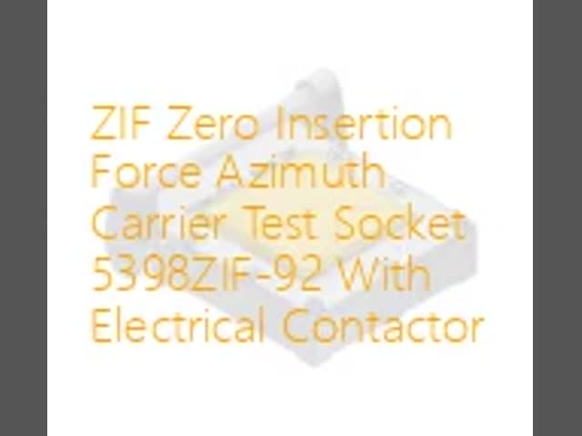 ZIFゼロ挿入力 アジムスキャリア試験ソケット 5398ZIF-92 電動コンタクタ付き