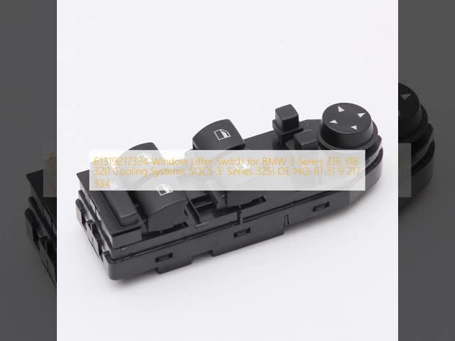 61319217334 BMW 3シリーズ 316 318 320 冷却システム用の窓上げスイッチ SQCS 3'シリーズ 325i OE NO. 61 31 9 217 334