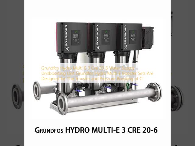 Grundfos Hydro Multi-E 3 Cre 20-6 水供給ユニット ブースティングユニット Grundfos Hydro Multi-E ブースターセットは,Clの転送と圧力増強のために設計されています