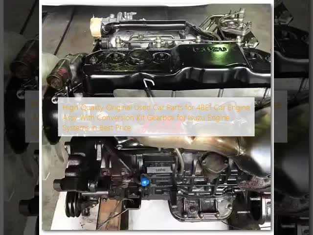 高品質 オリジナル 中古車部品 4BE1 自動車 エンジン アッシー 変換キット ギアボックス  Isuzu エンジン システム
