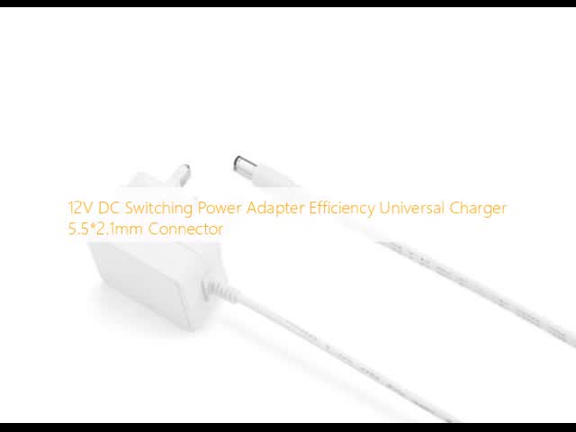 Adaptador de energia de comutação de 12 V DC Eficiência Carregador universal 5.5 * 2.1mm Conector