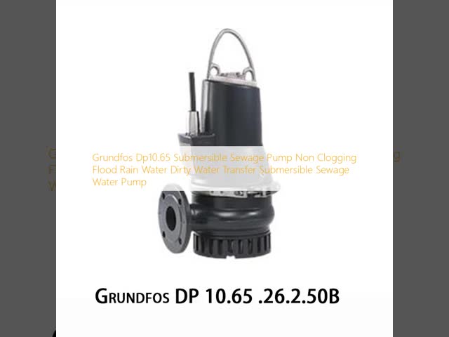 Grundfos DP10.65 潜水式下水ポンプ 塞がらない 洪水 雨 水 汚水 流水 流水 潜水式下水ポンプ