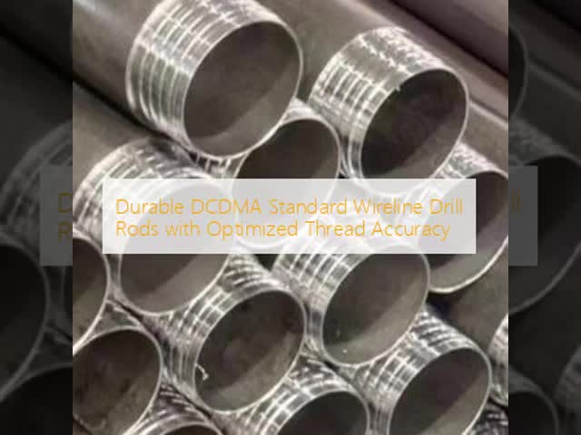 Durable DCDMA Standard Wireline Drill Rods With Optimized Thread Accuracy