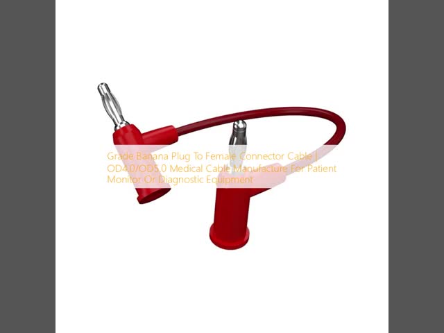 Grade Banana Plug To  Female Connector Cable | OD4.0/OD5.0 Medical Cable Manufacture For Patient Monitor Or Diagnostic Equipment
