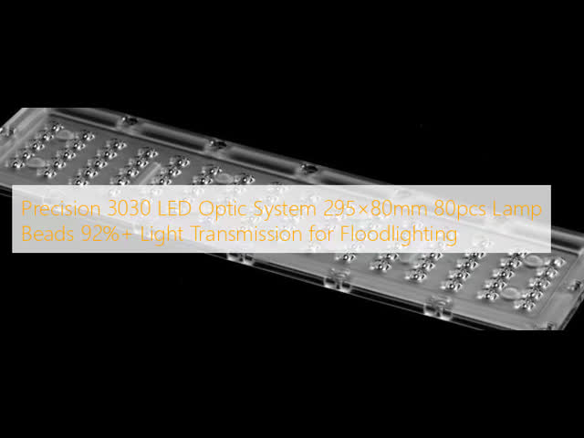 精度3030 LED光学システム 295×80mm 80pcs ランプビーズ 92%+ 投光灯のための光伝達