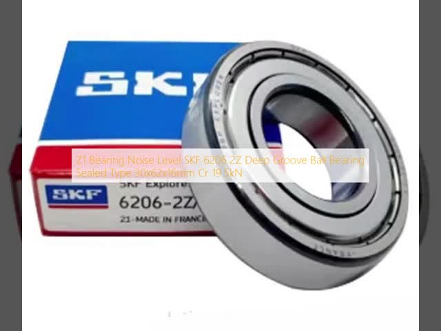 SKF 6206 2Z Deep Groove Ball Bearing 30x62x16mm Sealed Z1 Noise Level