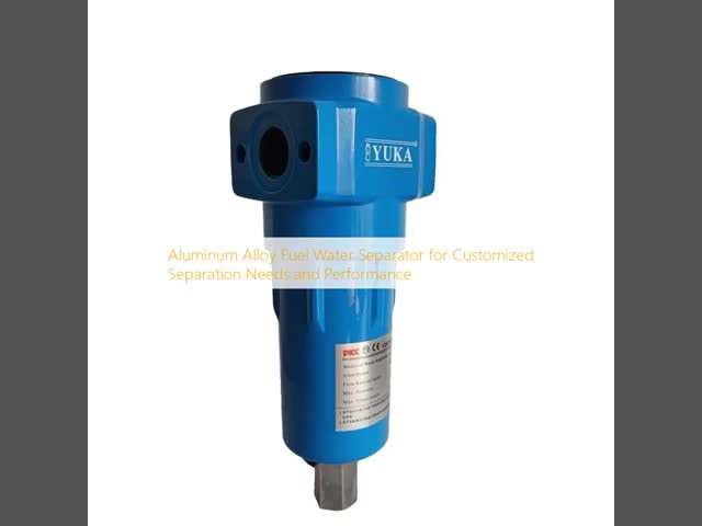 Aluminum Alloy Fuel Water Separator for Customized Separation Needs and Performance