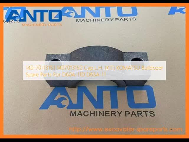 140-70-13151 1407013150 Cap.L.H. (KIT) KOMATSU Bulldozer Spare Parts For D60A-11D D65A-11