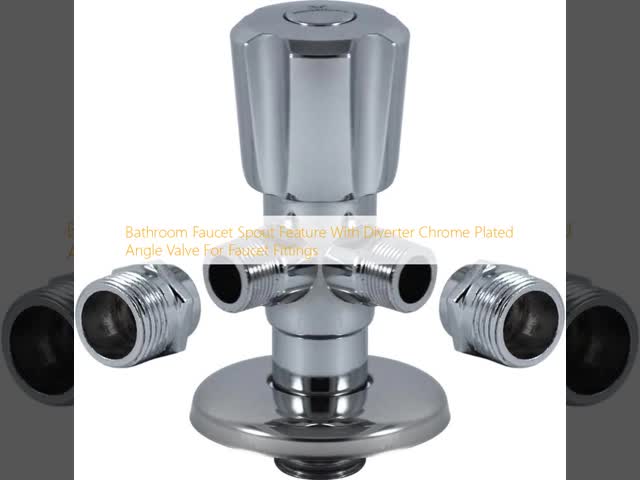 Bathroom Faucet Spout Feature With Diverter Chrome Plated Angle Valve For Faucet Fittings