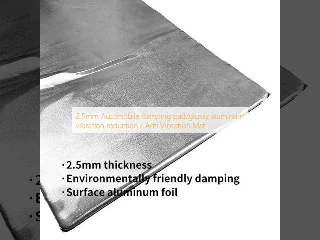 2.5mm Automobile damping pad/glossy aluminum vibration reduction / Anti Vibration Mat