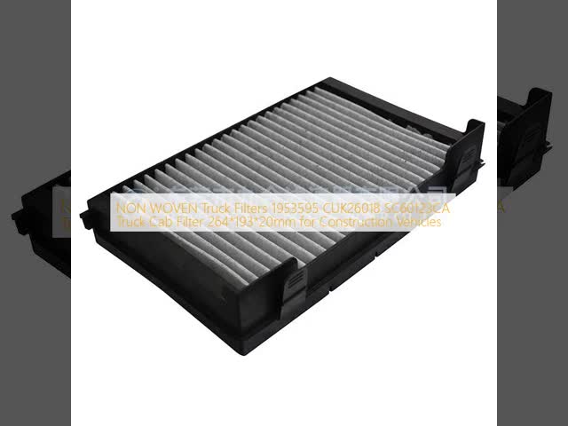 NON WOVEN Truck Filters 1953595 CUK26018 SC60123CA Truck Cab Filter 264*193*20mm for Construction Vehicles