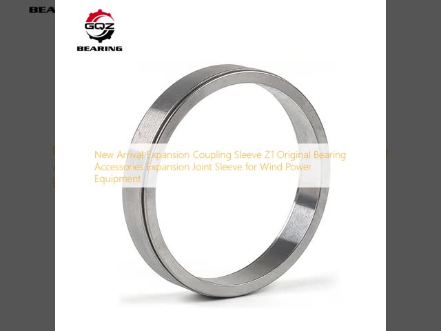 Expansion Coupling Sleeve Z1 Original Bearing Accessories Expansion Joint Sleeve For Wind Power Equipment