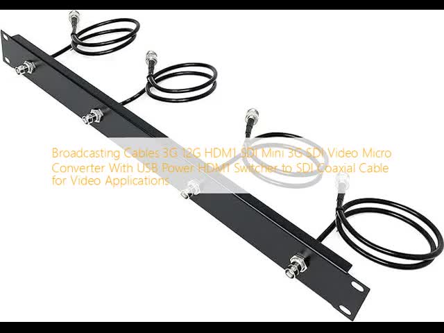 3g Sdi Cable Sdi to Hdm1 12g Sdi Cable 50m Patch Cord Price Mini 3G SDI Video Micro Converter  SDI Coaxial Cable