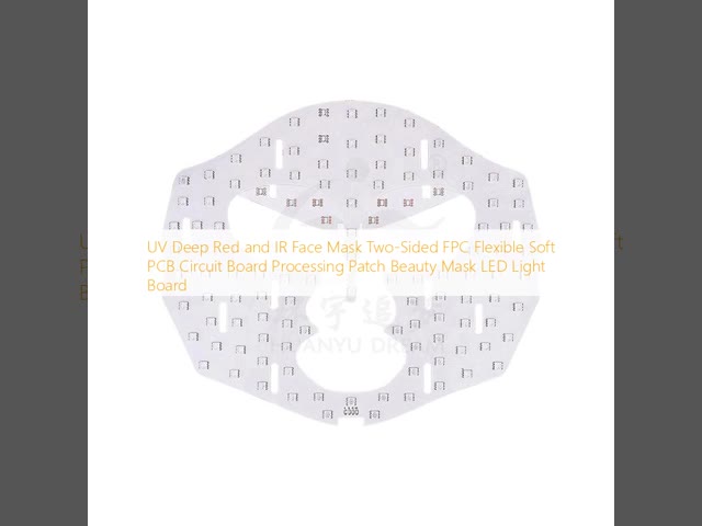 UV Deep Red and IR Face Mask Two-Sided FPC Flexible Soft PCB Circuit Board Processing Patch Beauty Mask LED Light Board