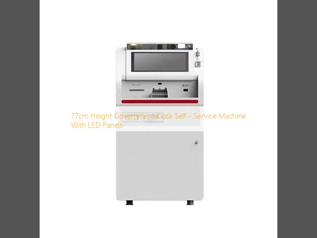 77cm Height Government Kiosk Self - Service Machine With LED Panels