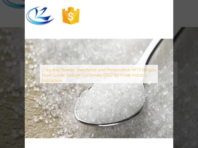 Fangda Food Grade Sodium Cyclamate E952 Powder Sweetener and Preservative NF13 25kg For Claorie Beverages