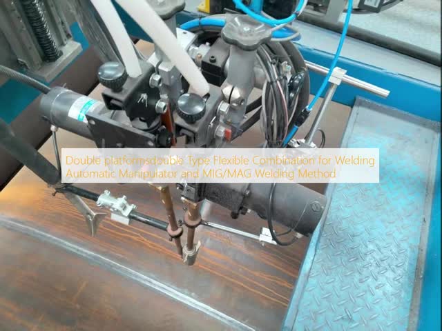 Double platformsdouble  Type Flexible Combination for Welding Automatic Manipulator and MIG/MAG Welding Method
