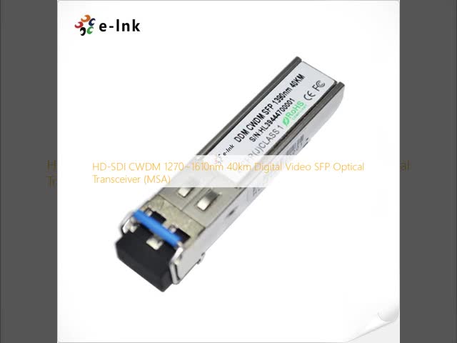 HD-SDI CWDM 1270~1610nm 40km Digital Video SFP Optical Transceiver (MSA)