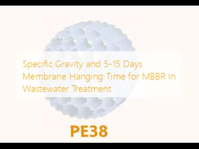 Specific Gravity and 5-15 Days Membrane Hanging Time for MBBR In Wastewater Treatment