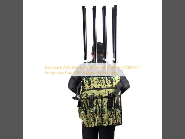 Backpack Anti Drone System With 70MHz-6000MHz Frequency 3KM Range 50W For UAV Jamming