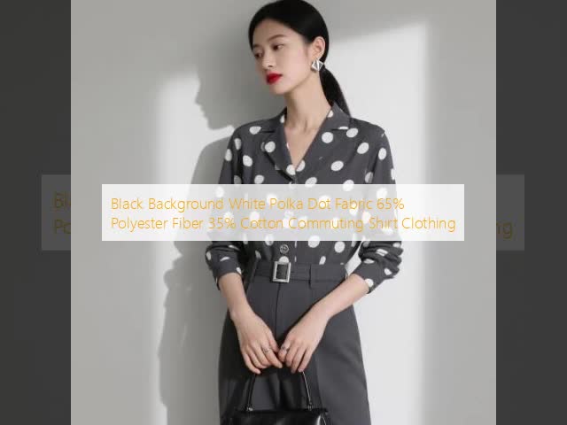 Commuter Woven Shirt Fabric 132GSM 65% Polyester Fiber 35% Cotton Black And White Polka Dot Fabric