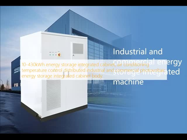 Integrated Energy Storage Cabinet 10kWh-430kWh Photovoltaic Energy Storage