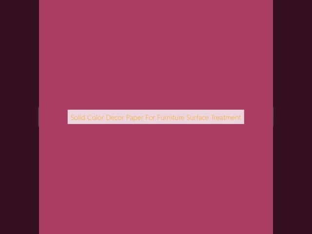 Solid Color Decor Paper For Furniture Surface Treatment