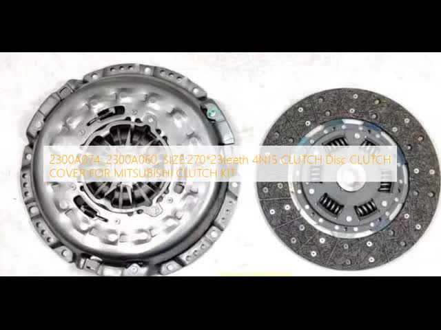 2300A074 ,2300A060, SIZE:270*23teeth  4N15 CLUTCH Disc CLUTCH COVER FOR MITSUBISHI CLUTCH KIT