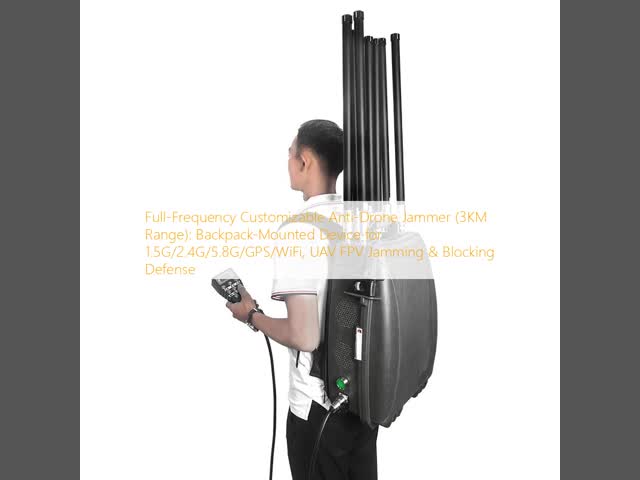Full Frequency Custom Anti Drone Jamming System With 3KM Range For 1.5G 2.4G 5.8G GPS WiF