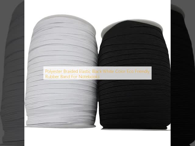 Polyester Braided Elastic Black White Color Eco Friendly Rubber Band For Notebooks